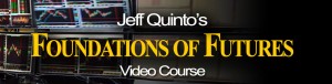 Jeff Quinto's Foundations of Futures